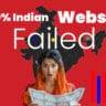 Indian website fail, Why websites fail, online success, digital marketing, success website, website marketing