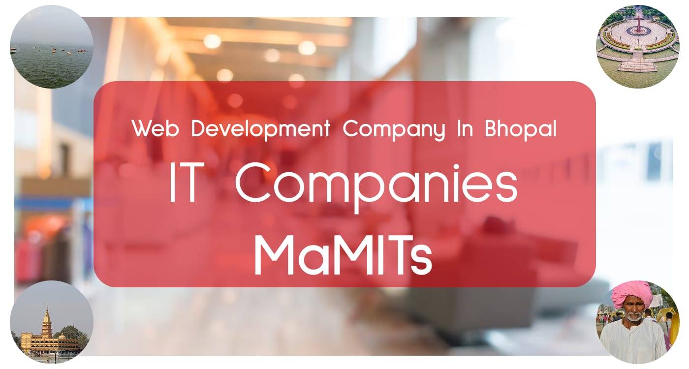 Web development company in Bhopal - IT Companies Bhopal - MaMITs Web development company in Bhopal - IT Companies Bhopal - MaMITs